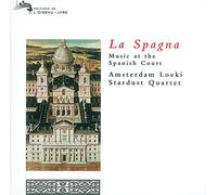Amsterdam Loeki Stardust Quart – La Spagna : Musique à la cour d'Espagne