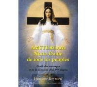 Amsterdam, Notre-Dame De Tous Les Peuples - Explication Des Messages Et De La Demande D'un 5e Dogme