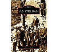 Amsterdam, (Ny), Images of America Series Kelly Yacobucci Farquhar, Scott G. Haefner (Auteur)