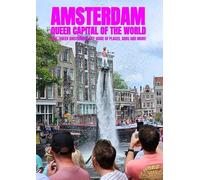 Amsterdam, queer capital of the world: In msterdam Queer City Guide Places, Bars & More!