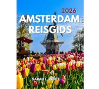 Amsterdam Reisgids 2026