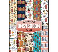 Amsterdam Scrapbook Paper: 20 Double Sided Sheets 8.5 x 11 for Scrapbooking, Mixed Media Art, Junk Journals, Crafting projects, Origami, and More | Premium Color