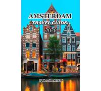 Amsterdam Travel Guide 2026