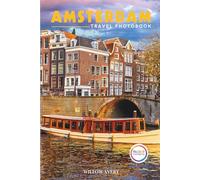 Amsterdam Travel Photobook: A Stunning Coffee Table Book of Iconic Places (Full-Color).