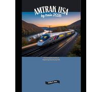 Amtrak USA by Train 2026: The Complete Guide to Exploring America by Rail