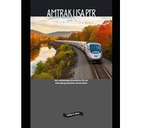 Amtrak USA per Zug 2026: Der vollständige Reiseführer für die Erkundung Amerikas mit der Bahn