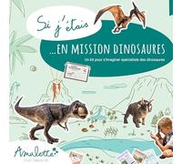 Amulette - Kit Si J’étais en Mission Dinosaures - Jeu Éducatif 6 à 10 Ans - 50+ Accessoires pour Devenir Paléontologue - Jouet Cadeau Enfant Fille Garçon Métier Animaux - Fabriqué en France - Dino