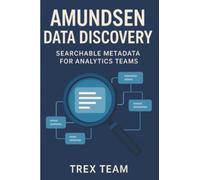 Amundsen Data Discovery: Searchable Metadata for Analytics Teams