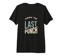 Amusant Boxe MMA Lancer Le dernier Coup de Poing T-Shirt Haut de Gamme