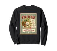 Amusant Fruitcake Fruits confits Crime Against Humanity Holiday Sweatshirt