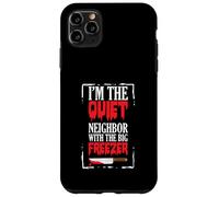 Amusant Halloween I'm The Quiet Neighbor With The Big Freezer Coque pour iPhone 11 Pro Max