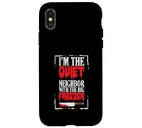 Amusant Halloween I'm The Quiet Neighbor With The Big Freezer Coque pour iPhone X/XS
