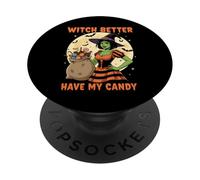 Amusant Halloween Trick Or Treat Witch Better Hame My Candy PopSockets PopGrip Adhésif