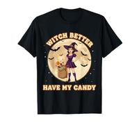Amusant Halloween Trick Or Treat Witch Better Hame My Candy T-Shirt