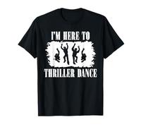 Amusant Halloween Zombie Party I'm Just Here to Thriller Dance T-Shirt
