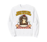 Amusant hérisson Manger n'a jamais été Une Option Sweatshirt