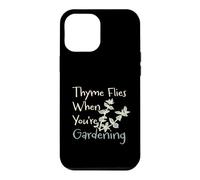 Amusant Jardinage Pun Thym Mouches Lorsque Vous jardinez Coque pour iPhone 12 Pro Max