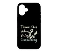 Amusant Jardinage Pun Thym Mouches Lorsque Vous jardinez Coque pour iPhone 16