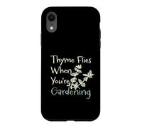 Amusant Jardinage Pun Thym Mouches Lorsque Vous jardinez Coque pour iPhone XR
