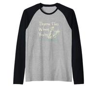Amusant Jardinage Pun Thym Mouches Lorsque Vous jardinez Manche Raglan