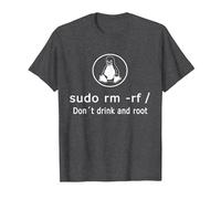 Amusant Ne Buvez Pas Et Racinez Linux Sudo RM RF Linux T-Shirt