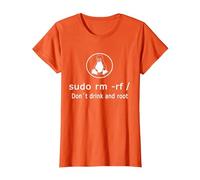 Amusant Ne Buvez Pas Et Racinez Linux Sudo RM RF Linux T-Shirt, Femme, Orange, XXL