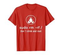 Amusant Ne Buvez Pas Et Racinez Linux Sudo RM RF Linux T-Shirt, Homme, Rouge, L