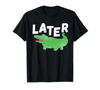 Amusant plus tard gator pun alligator amoureux reptile crocodile amour T-Shirt