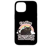 Amusant pour Les Amoureux des Chats, I'm Fine The Rest of You Need Therapy Coque pour iPhone 15