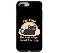 Amusant pour Les Amoureux des Chats, I'm Fine The Rest of You Need Therapy Coque pour iPhone 7 Plus/8 Plus
