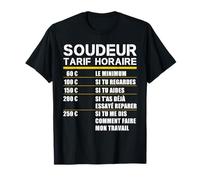Amusant Pour Soudure Cadeau Soudeurs Tarif Horaire T-Shirt