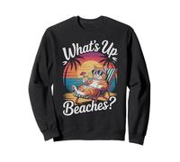 Amusant What's Up Beaches Chat Fine Vacation Trip Beaching Sweatshirt