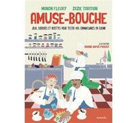 Amuse-bouche Manon Fleury (Auteur), Zazie Tavitian (Auteur), Oriane Safré-Proust (Illustration)