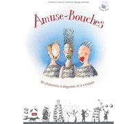 Amuse-Bouches: 30 chansons à déguster et à croquer