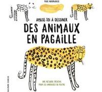 Amuse-toi à dessiner des animaux en pagaille Faye Moorhouse (Auteur)