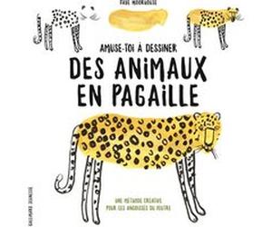 Amuse-toi à dessiner des animaux en pagaille Faye Moorhouse (Auteur)