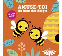 Amuse-toi du bout des doigts - Les abeilles - Dès 1 an