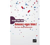 Amusez-Vous Bien ! - Du Bon Divertissement - Une Déconstruction De L'histoire Occidentale De La Passion