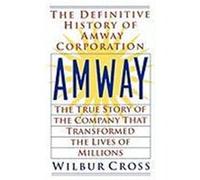 Amway: The True Story of the Company That Transformed the Lives of Millions Cross, Wilbur (Auteur)