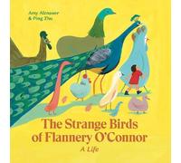 Amy Alznauer The Strange Birds of Flannery O'Connor (Relié)