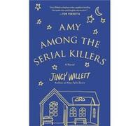 Amy Among the Serial Killers by Jincy Willett Jincy Willett (Auteur)