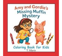 Amy and Gordie Missing Muffin Mystery Coloring Book for Kids: Color the Clues in This Tasty Mystery!, Companion Coloring Book, Perfect for Ages 3-8