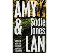 Amy and Lan by Sadie Jones Sadie Jones (Auteur)