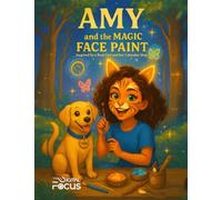 Amy and the Magic Face Paint: A forest adventure with a real girl and her Labrador dog - picture book for ages 3-6