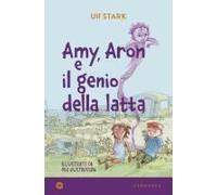 Amy, Aron E Il Genio Della Latta