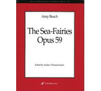 Amy Beach: The Sea Fairies, Opus 59 (Recent Researches in American Music, Volume 32)