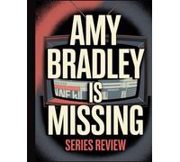Amy Bradley Is Missing Series Review: Une plongée en profondeur dans le casting du film, le drame de production et la romance qui a tout déclenché