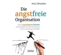 Amy C. Edmondso Die angstfreie Organisation: Wie Sie psychologische Sich (Poche)