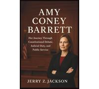 Amy Coney Barrett Listening to the Law in a Changing America: Her Journey Through Constitutional Debate, Judicial Duty and Public Service