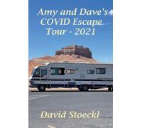 Amy & Dave's COVID Escape Tour - 2021